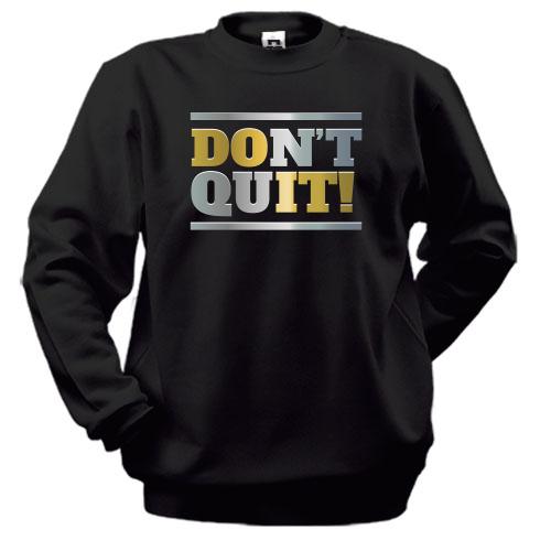 Свитшот don`t quit (do it)